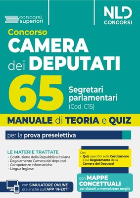 Manuale concorso 65 segretari parlamentari per camera dei deputati. Manuale di teoria e quiz per la prova preselettiva. Con espansione online