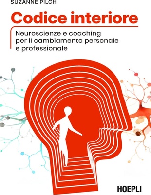 Codice interiore. Neuroscienze e coaching per il cambiamento personale e professionale