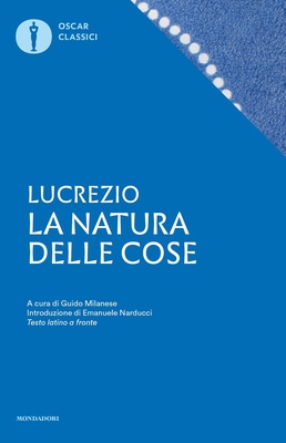 La natura delle cose. Testo latino a fronte. A cura di Guido Milanese. Introduzione di Emanuele Narducci