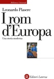 I rom d'Europa. Una storia moderna
