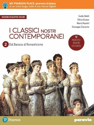 I classici nostri contemporanei. Vol. 2/4. Nuovo esame di Stato. Per le Scuole superiori