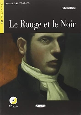 Le Rouge et le Noir + CD - B1 - Lire et s'entrainer
