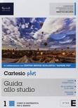 Cartesio plus 1. Con Quaderno. Per il biennio delle Scuole superiori