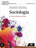 Sociologia. Per il secondo biennio e il quinto anno del Liceo delle scienze umane