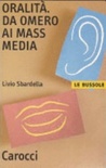 Oralità. Da Omero ai mass media