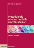 Metodologia e tecniche della ricerca sociale. Seconda edizione