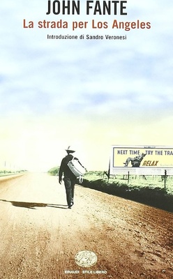 La strada per Los Angeles. Introduzione di Sandro Veronesi