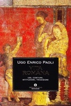 Vita romana. Usi, costumi, istituzioni, tradizioni