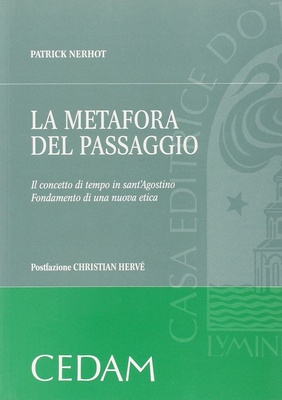 La metafora del passaggio. Il concetto di tempo in sant'Agostino. Fondamento di una nuova etica