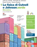 La fisica di Cutnell e Johnson.verde. Meccanica. vol.1