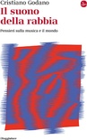 suono della rabbia. Pensieri sulla musica e il mondo