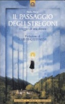 Il passaggio degli stregoni. Viaggio di una donna