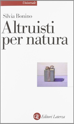 Altruisti nati. Alle radici della socialità positiva