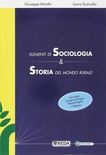 Elementi di sociologia e storia dell'agricoltura. Per le Scuole superiori
