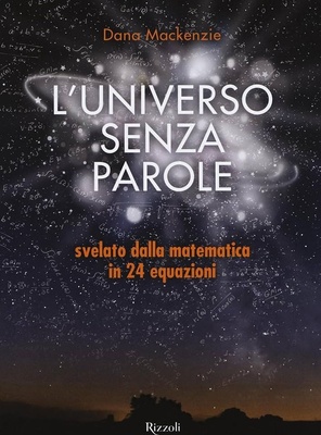 L'universo senza parole svelato dalla matematica in 24 equazioni