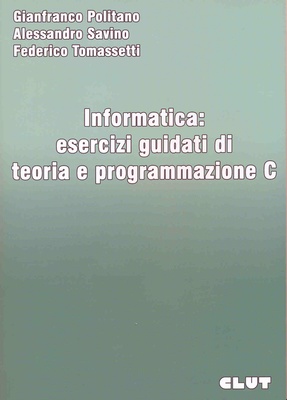 informatica: esercizi guidati di teoria e prog C