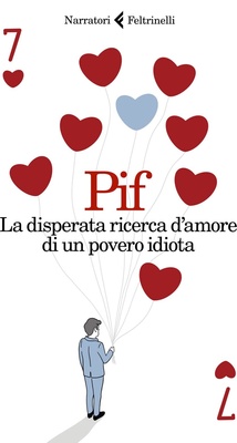 La disperata ricerca d'amore di un povero idiota