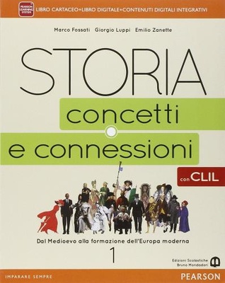 Storia. Concetti e connessioni. Vol. 1