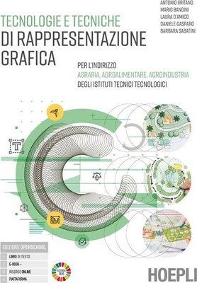 Tecnologie e tecniche di rappresentazione grafica. Per gli Ist. tecnici e professionali