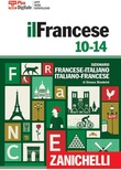 Francese 10-14. Dizionario francese-italiano, italiano francese. Con Contenuto digitale (fornito elettronicamente)