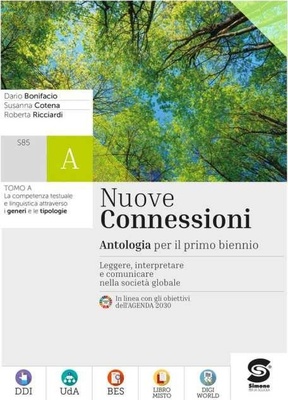 Nuove connessioni. Antologia per il primo biennio. Per le Scuole superiori
