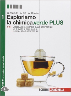 Esploriamo la chimica. Ediz. verde plus. Con e-book. Con espansione online. Per le Scuole superiori