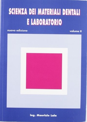 Scienza dei materiali dentali e laboratorio. Vol. 2. Per gli Ist. professionali per odontotecnici