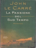 La passione del suo tempo