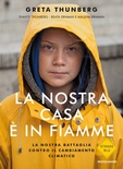 La nostra casa è in fiamme. La nostra battaglia contro il cambiamento climatico