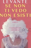 Se non ti vedo non esisti