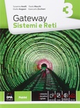 Gateway. Sistemi e reti. Per le Scuole superiori. vol.3