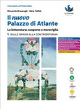 Il nuovo palazzo di Atlante. Vol. 1: La letteratura: scoperta e meraviglia. Dalle origini alla Controriforma