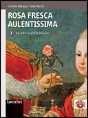 ROSA FRESCA AULENTISSIMA VOL. 3 DAL BAROCCO ALL'ETA' DEI LUMI