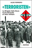 Terroristen. La Brigata valle Stura la più decorata al valor militare