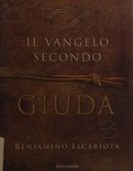 Il Vangelo secondo Giuda di Beniamino Iscariota
