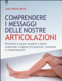 Comprendere i messaggi delle nostre articolazioni