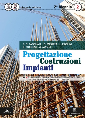 Progettazione costruzioni impianti. Vol. 2A-2B. Per le Scuole superiori
