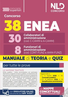 Concorso 38 posti Enea 30 collaboratori di amministrazione e 8 funzionari di amministrazione. Manuale di teoria e quiz con mappe concettuali. Nuova ediz.