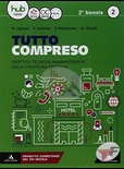Tutto compreso. Per le Scuole superiori