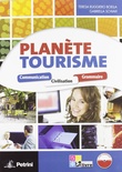 Planète tourisme. Per le Scuole superiori