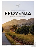 Provenza. Piccolo atlante edonista