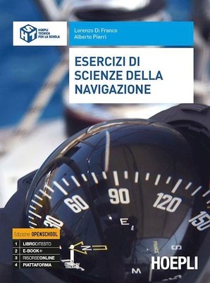 Esercizi di scienze della navigazione. Ediz. Openschool. Per il tirennio degli Ist. tecnici. Con ebook. Con espansione online
