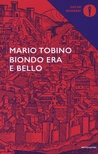 Biondo era e bello
