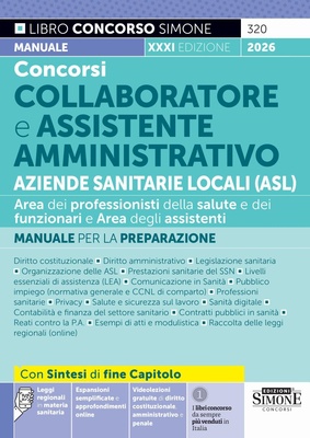 Concorso Collaboratore e Assistente Amministrativo Aziende Sanitarie Locali. Manuale per la preparazione. Con approfondimenti. Con espansioni semplificate. Con onlin