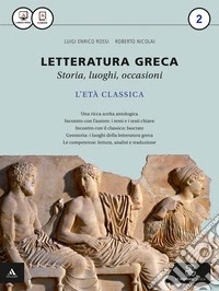 Letteratura greca. Vol. 2. Per i Licei e gli Ist. magistrali