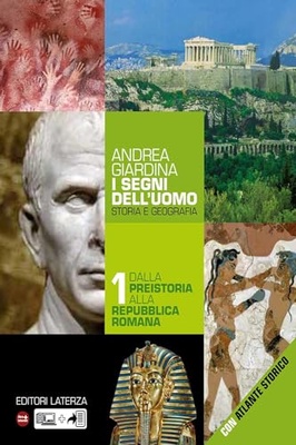 Segni dell'uomo. 1: Dalla preistoria alla Repubblica romana