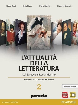 Attualità della letteratura. Ediz. bianca Vol 2