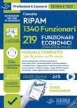 Concorsi RIPAM 1340 Funzionari - 219 Funzionari economici. Manuale per la prova scritta unica. Con assistente virtuale.