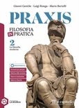 Praxis. Vol. 2. La filosofia moderna. Per le Scuole superiori