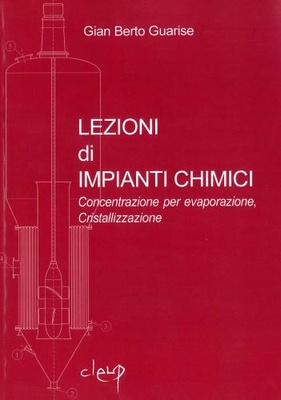 Lezioni di impianti chimici. Concentrazione per evaporazione, cristallizzazione
